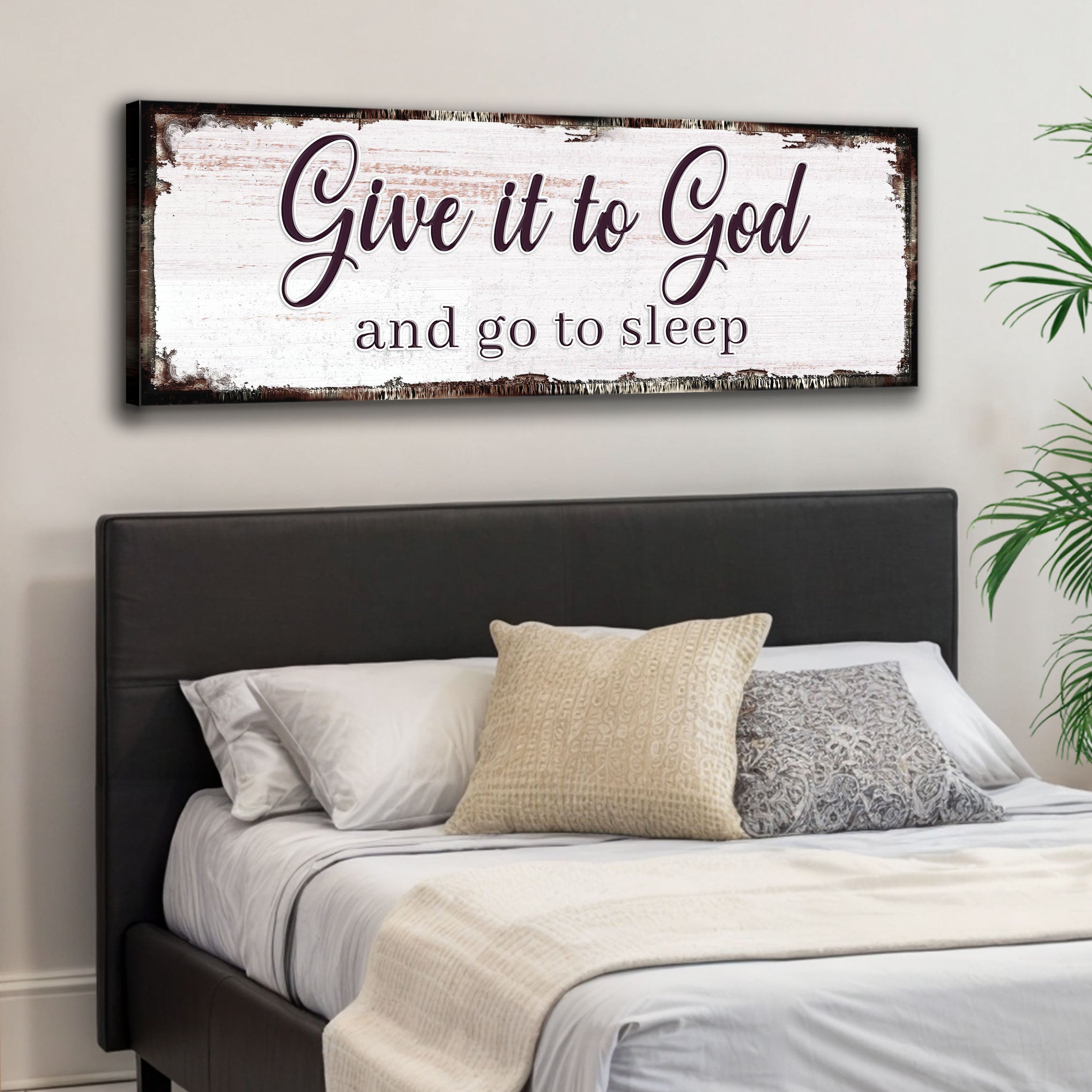 Give It To God And Go To Sleep Faith Sign
