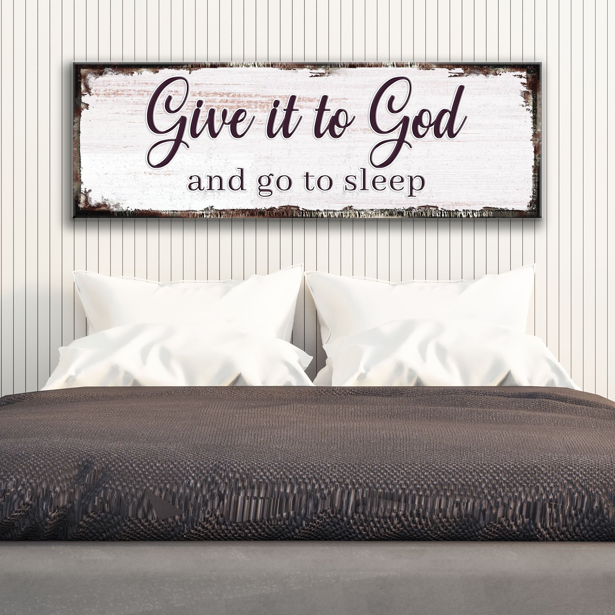 Give It To God And Go To Sleep Faith Sign