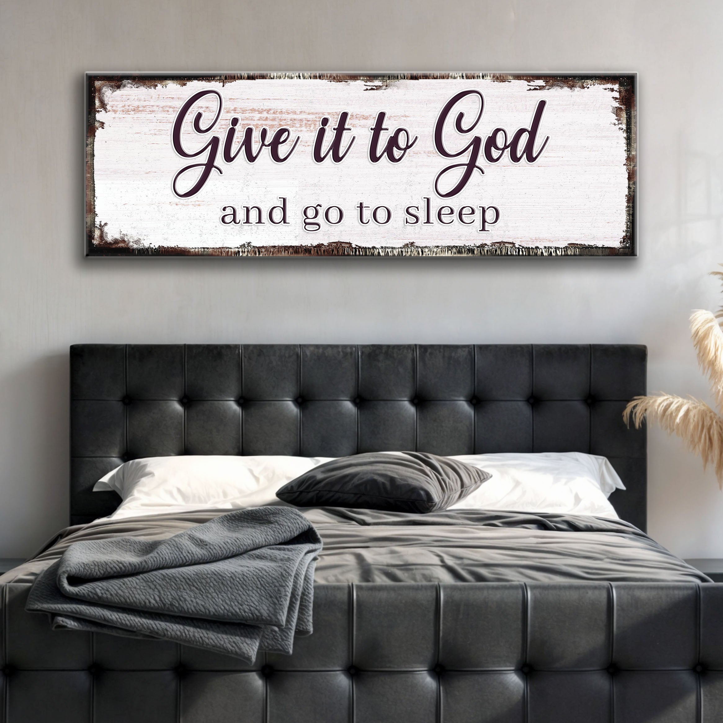Give It To God And Go To Sleep Faith Sign