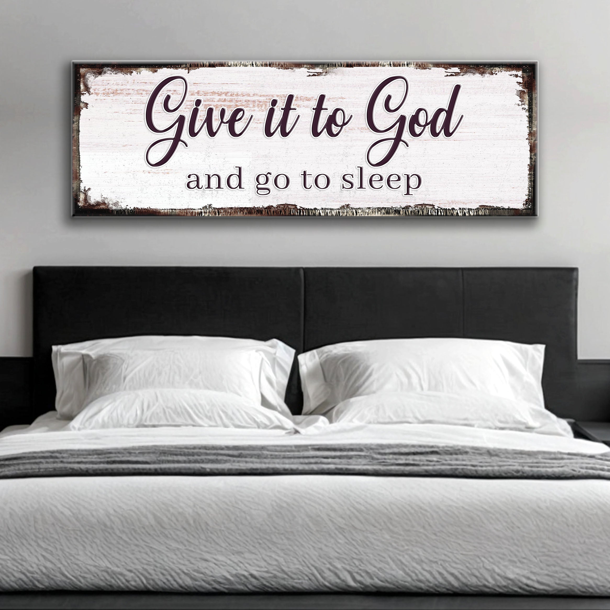 Give It To God And Go To Sleep Faith Sign
